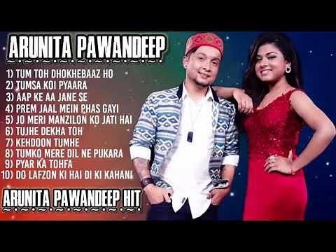 ARUNITA PAWANDEEP songs | PAWANDEEP RAJAN all songs | ARUNITAKANJILAL hit songs| jukebox