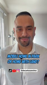 Mobile Home in Park or Home With Land? Thinking about buying a...