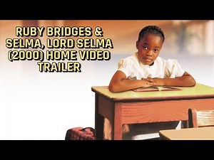 Ruby Bridges & Selma, Lord Selma (2000) Home Video Trailer