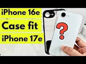 Does iPhone 16e case fit iPhone 17e? Case Compatibility Explained