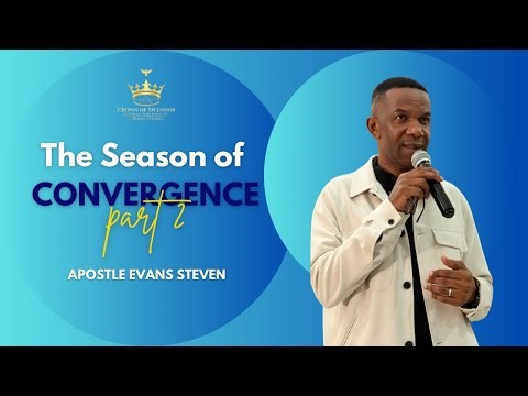 A Season of Convergence | Aligning with God’s Goodness & Bounty Part 2