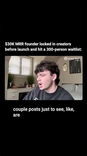 $30K MRR founder locked in creators before launch and hit a 300 person waitlist