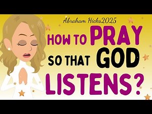 Abraham Hicks 2026 new - How to PRAY so that GOD LISTENS ✨ The law of attraction