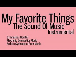 Gymnastics My Favorite Things The Sound Of Music Chill Floor Music гимнастическая музыка