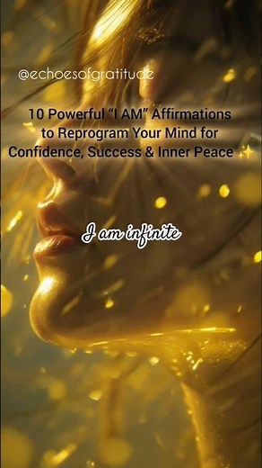 10 Powerful “I AM” Affirmations to Reprogram Your Mind for Confidence, Success & Inner Peace ✨
