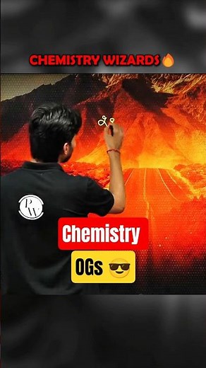 Chemistry OGs 😎🔥
