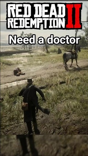 RDR2 : will you take this guy to the Dr ? #rdr2
