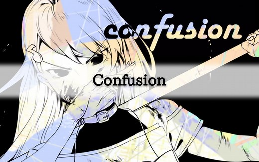 ［黑乐谱］Confusion