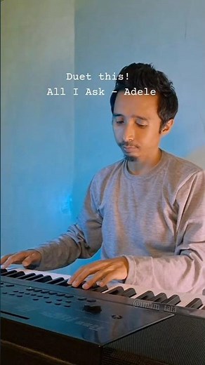 Duet this! All I Ask - Adele piano karaoke #foryou #adele #instrumental