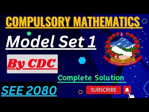 SEE 2080 | Compulsory Maths [New Model Set 1] | Complete Solution | Important Set by CDC | Class 10