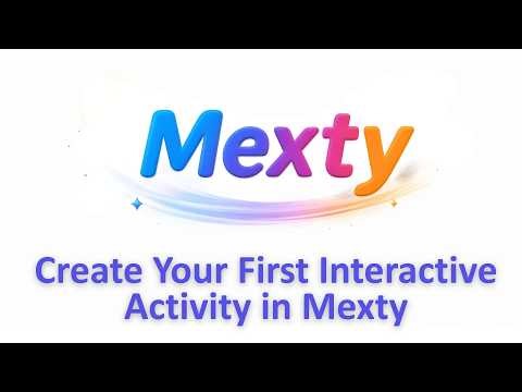 Create your first interactive activity in Mexty