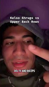 Kelso shrugs vs Upper back rows