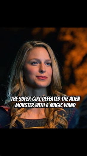 The super girl defeated the alien monster with a magic wand#foryou #series #supergirl