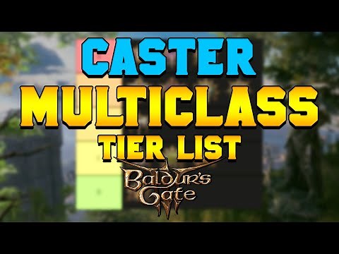 ULTIMATE Multiclass Tier List (Caster) for Baldur's Gate 3