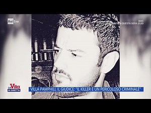 Villa Pamphili, il profilo del killer secondo il giudice - La vita in diretta 17/06/2025