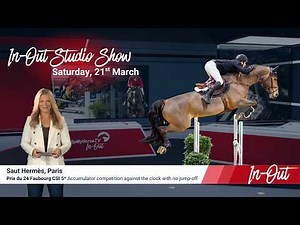 🚀 IN-OUT STUDIO SHOW: Saturday, Saut Hermès in Paris: Prix du 24 Faubourg CSI 5*