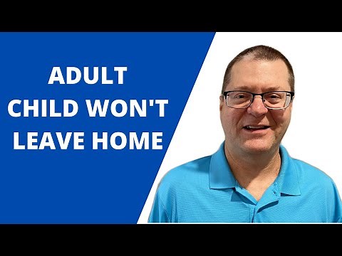What to Do if Your Adult Child Won't Leave Home | Ask Dr. Clarke