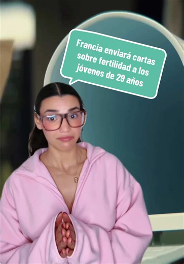 Francia enviará cartas sobre fertilidad a mujeres jóvenes