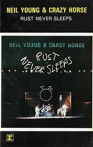 Neil Young & Crazy Horse - Rust Never Sleeps