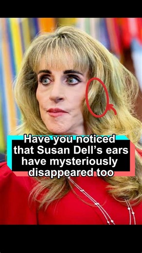 Have you noticed that Susan Dell’s ears seem to have mysteriously disappeared too? These three deta