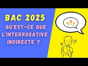 L'INTERROGATION INDIRECTE : la question de grammaire au bac ou au CRPE !