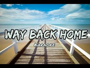 Way Back Home (Karaoke)- SHAUN feat Conor Maynard