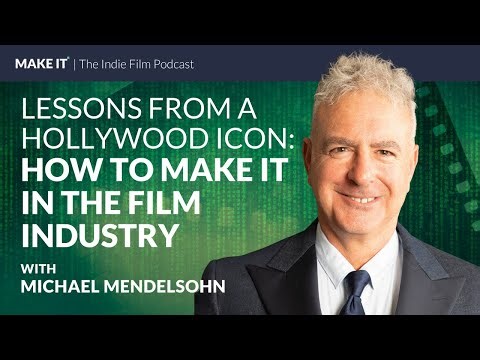 Lessons from a Hollywood Icon: How to Make It in the Film Industry