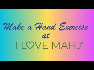 Make a Hand Exercise at I Love Mahj | Learn American Mah Jongg | Learn Beginner Mah Jongg
