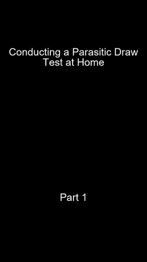 Part_1 Conducting a Parasitic Draw Test at Home
