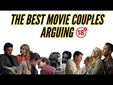 THE BEST MOVIE COUPLES ARGUING