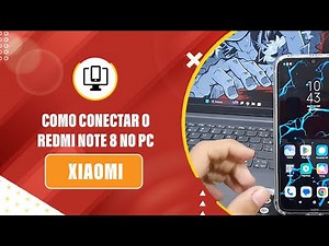 Como conectar o Redmi Note 8 no PC - Passo a passo