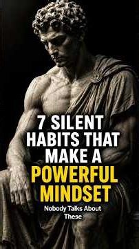 7 Silent Habits That Build A Powerful Mindset | Stoicism