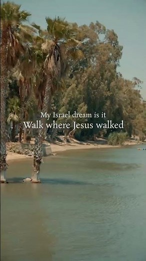 My Israel Dream: Walking Where Jesus Walked | Holy Land Journey