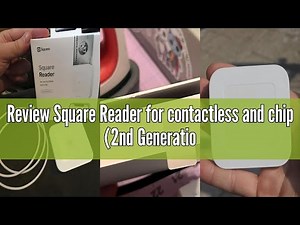 Review Square Reader for contactless and chip (2nd Generation)