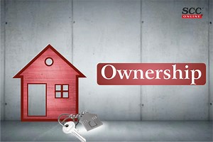 Ownership – Meaning and modes of acquiring