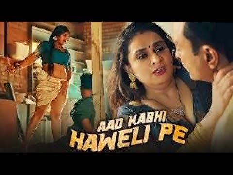 Ullu web series | aao kabhi haweli pe | Love story | Romance