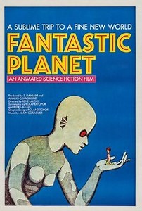 Fantastic Planet | Audience Reviews
