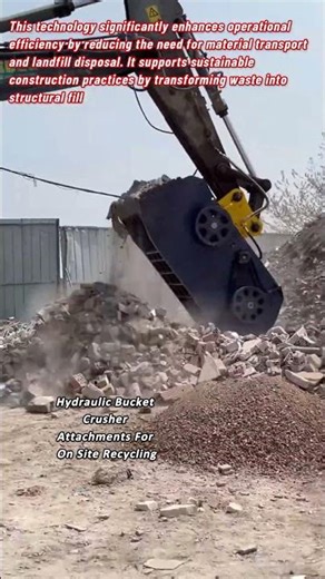 Hydraulic Bucket Crusher Attachments For On Site Recycling