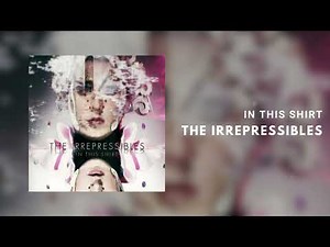 The Irrepressibles - In This Shirt [Official Art Track]