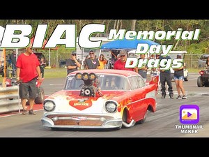 BIAC MEMORIAL DAY DRAGS - MAY 2023 - SATURDAY PART 3