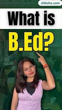What is B.Ed Course? | Eligibility, Fees, Syllabus, Colleges & Career Scope #bedcourse