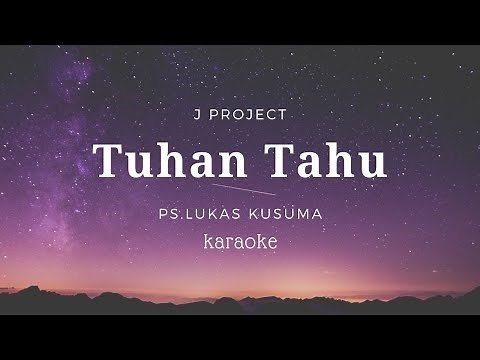 Tuhan Tahu | Melitha Sidabutar | Clarisa Dewi | Alvin Christian | Ps.Lukas | Karaoke | HQ | Lyric