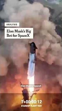 Elon Musk’s Big Bet for SpaceX