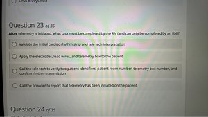 Question 23 of 35After telemetry is initiated, what task must ... | Filo
