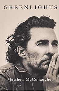 60 Best Greenlights Quotes by Matthew McConaughey