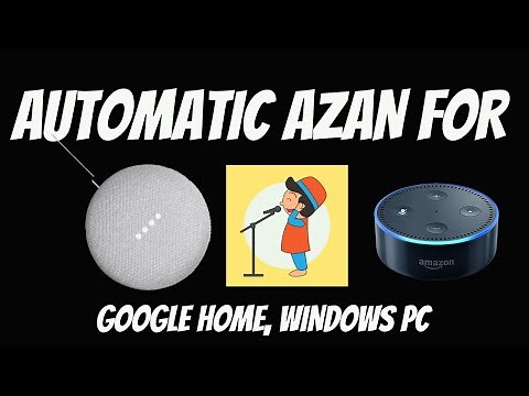 Automatic Azan for google home, Amzon Alexa or Computer speakers (Latest Update)