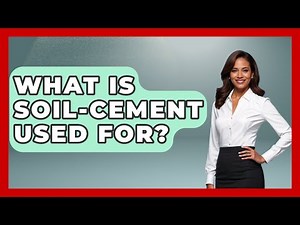 What Is Soil-Cement Used For? - Civil Engineering Explained