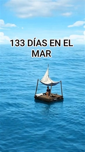 SOBREVIVIÓ 4 MESES EN ALTA MAR