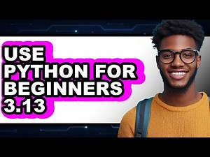 How to Use Python for Beginners 3.13 - Easy Guide