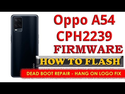 Oppo A54 CPH2239 Full Flash Stock Firmware - Hang Fix Dead Boot Repair Restart Fix